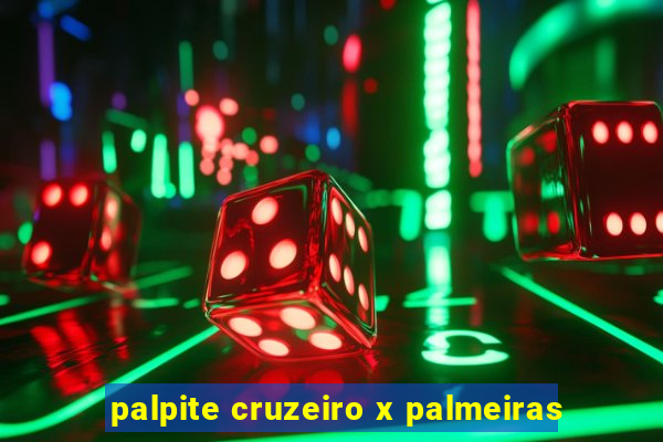 palpite cruzeiro x palmeiras